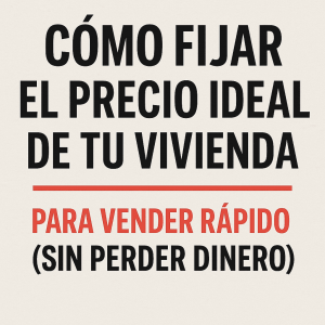 Cómo fijar el precio ideal de tu vivienda en Paterna para vender rápido (sin perder dinero)
